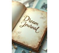 Dream Journal for Recording Symbols, Signs, and Meanings