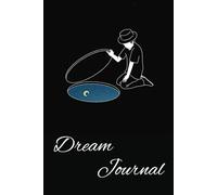Dream Journal Notebook: A Guided Journal for Recording, Interpreting, and Reflecting on Your Dreams