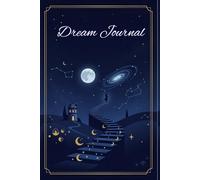 Dream Journal / Notebook: For Recording Dreams. Size 6 x 9', 100 Pages - Magic Cover - For Women & Men - All Ages