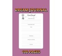 Dream Journal - Pink Color ... Gift for Vacations, Holidays and Free Times: Guided 6×9 in Notebook with 100 Pages to Record Nightly Dreams, Reflections, and Insights