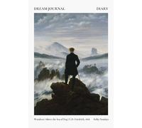 Dream Journal: Prompted Dream Notebook | 120 Pages | 9x6 in | Dream Log | Lucid Dream Diary | Wanderer Above the Sea of Fog