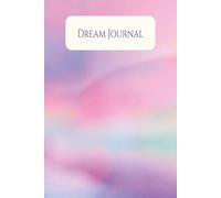 Dream Journal: Record and Reflect on Your Dreams with Daily Prompts for Mindfulness