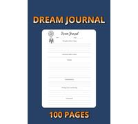 Dream Journal - Record Your Nightly Dreams .. Gift for Vacations, Holidays and Free Times: Guided 6×9 in Notebook with 100 Pages to Capture Dreams, Reflections, and Insights