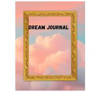 dream journal recorder: Diary for Women, Men & Kids- Paperback Tracking Your Dreams