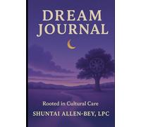 Dream Journal: Rooted in Cultural Care