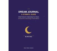 Dream Journal & Symbol Guide: A Daily Practice for Understanding Your Dreams