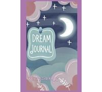 Dream Journal to Keep Track of Nightly Adventures, Sleep Insights, and Reflections