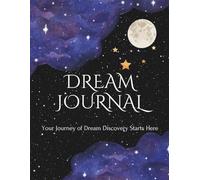 Dream Journal: Track Your Dreams and Unlock the Hidden Messages of Your Subconscious Mind - 102 Pages of Dream Recording for Personal Analysis