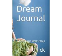 Dream Journal- Where Magic Meets Sleep