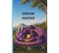 Dream Keeper: A Guided Companion for Recording and Interpreting Dreams