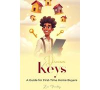 Dream Keys: A Guide For First Time Home Buyers