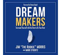 Dream Makers: circondati di te stesso con il meglio per essere il tuo migliore