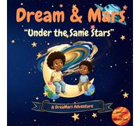 Dream & Mars: Under the Same Stars
