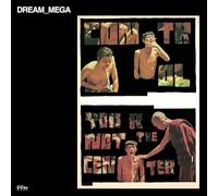 Dream_mega - Control / You Are Not the Center