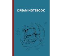 Dream Notebook: A Notebook for Dreams, Goals, Journaling for Anxiety Relief, and Midnight Musings | 6 x 9, lined, 110 pages
