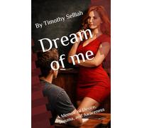 Dream Of Me: Desire, Trauma, and the Body’s Memory