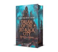 Dream of the jet-black city. Il sogno della città nera