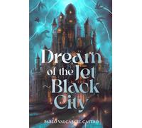 Dream of the Jet-Black City: Strange the Dreamer meets The Shadow of the Wind in this immersive fantasy where dreams can become real