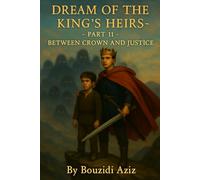 Dream of the King's Heirs - Part II: Between Crown and Justice