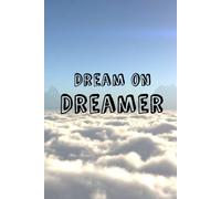 Dream on Dreamer - paperback notebook: 100 Pages | 6 x 9" Size | Perfect for schoolwork or journalling