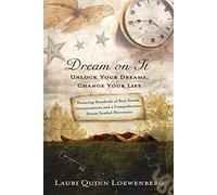 Lauri Quinn Loewenbe Dream on It: Unlock Your Dreams, Change Your Li (Tascabile)