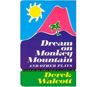Dream on Monkey Mountain and Other Plays
