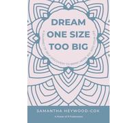 Dream One Size Too Big: A journey of self-discovery to bring more joy into your life.