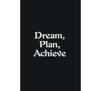 Dream, Plan, Achieve - Journals For Writing - Gift For Women And Men - Notebook - Cute Journal - Lined Journal - Writing Journal - Bookmark