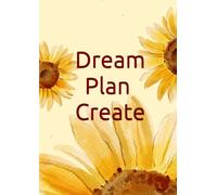 Dream. Plan. Create