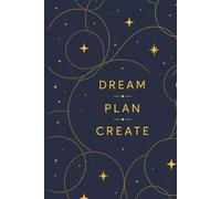 Dream Plan Create: A Hardcover Journal for Notes, Ideas, Goals & Inspiration
