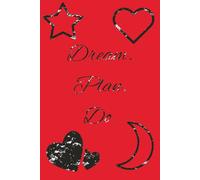 Dream. Plan. Do