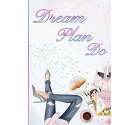 Dream, Plan, Do