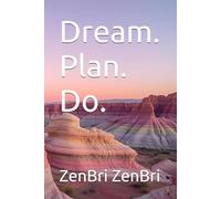 Dream. Plan. Do.