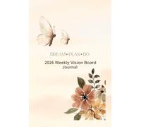 Dream. Plan. Do. - 2026 Weekly Vision Board Journal