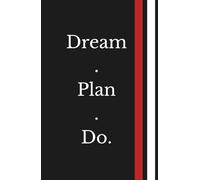 Dream Plan Do Hardcover Journal - Inspirational Cream Unruled Paper Notebook: 160 Pages, 5.5 x 8.5 Inch, Cream Unruled Paper | for Writing, Sketching, and Goal Planning