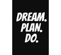 Dream Plan Do. Lined Journal Notebook.: Zise 6 x 9 Inches. 120 Pages
