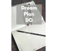 Dream Plan DO: Motivational and Inspirational Notebook, Grid, 110 Pages