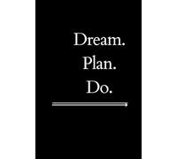 Dream. Plan. Do.: Positive Affirmation Motivational Notebook