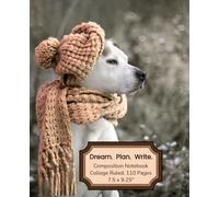 Dream. Plan. Write. - Cozy Dog Design | Composition Notebook, College Ruled, 110 Pages, 7.5 x 9.25": Perfect for Students, Journaling, Note-taking, and Daily Writing