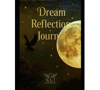 Dream reflection journal: Always Remember: Track your dreams daily or nightly always remember your dreams good or bad