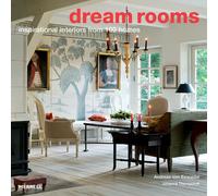 Dream Rooms: 100 Inspirational Homes