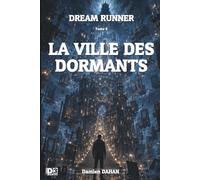 Dream Runner: La ville des dormants
