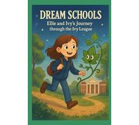 Dream School: Ellie and Ivy’s Journey through the Ivy League