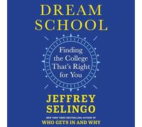 Dream School: Finding the College That's Right for You