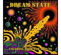 Dream State Coloring Book for Adults and Teens: By A Cozy Bundle Publishing