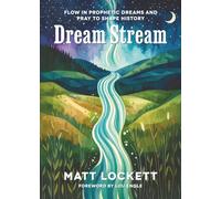 Dream Stream: Flow in Prophetic Dreams and Pray to Shape History