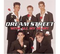 Dream Street - With All My Heart