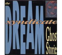 Dream Syndicate - Ghost Stories