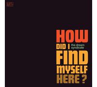 Dream Syndicate How Did I Find Myself Here (CD)