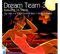 Dream Team 3 - Hip Hop, R N B, Drum & Bass, Jungle, Garage, Bhangra CD